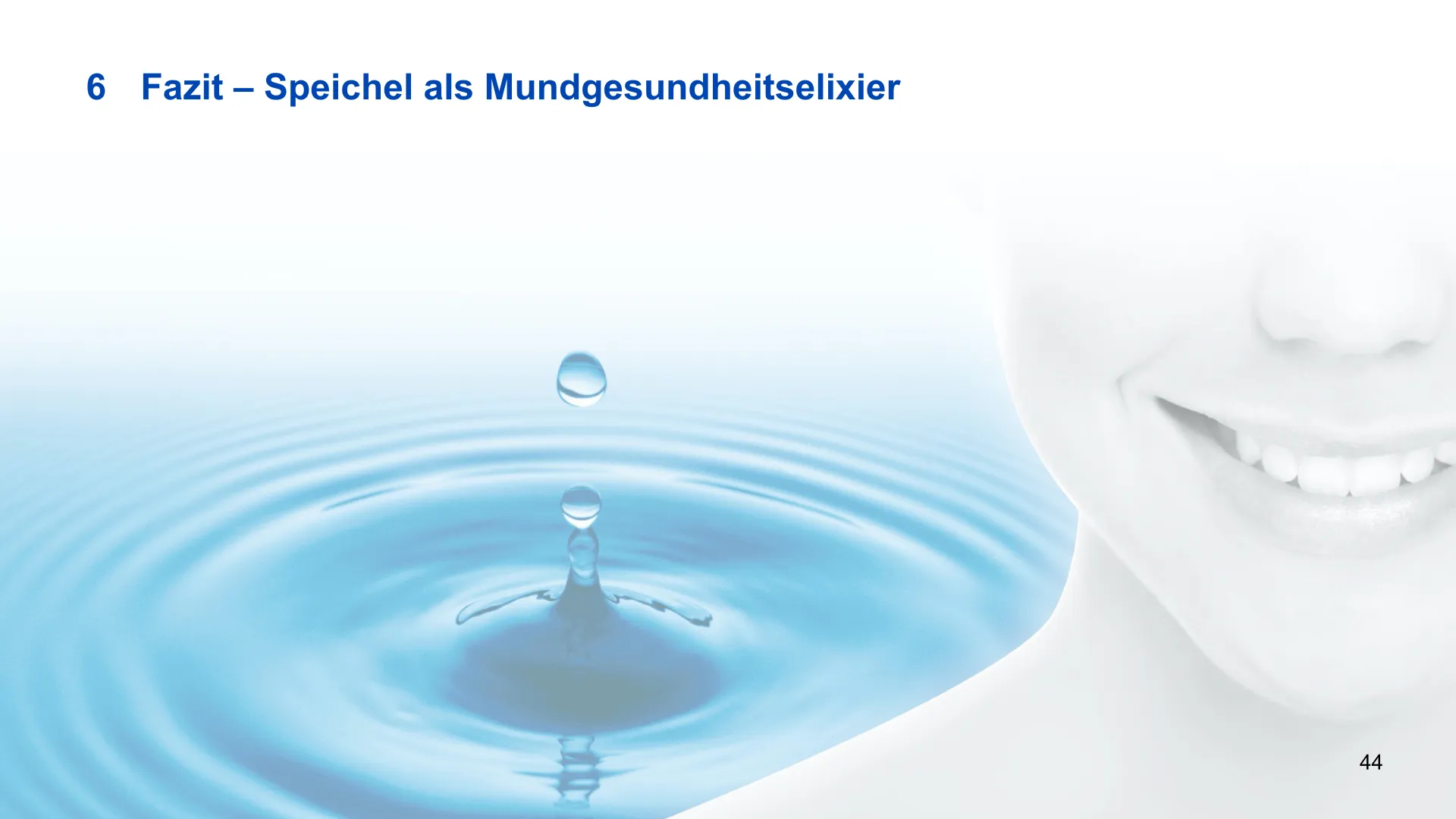 Seite 44 - SalivaDent - Lehr- und Lernprogramm zum Thema Speichel und Mundgesundheit - PowerPoint